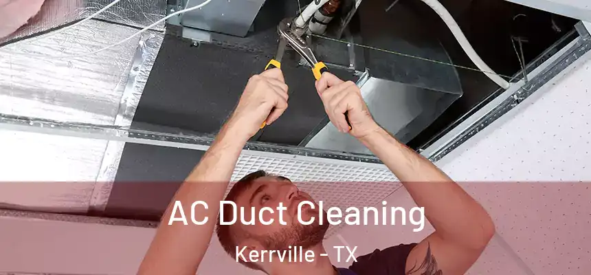  AC Duct Cleaning Kerrville - TX